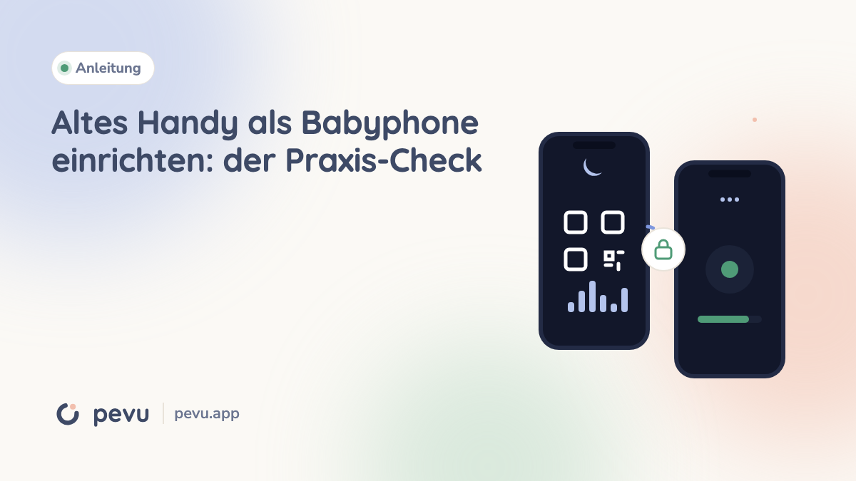 Altes Handy als Babyphone einrichten: der Praxis-Check