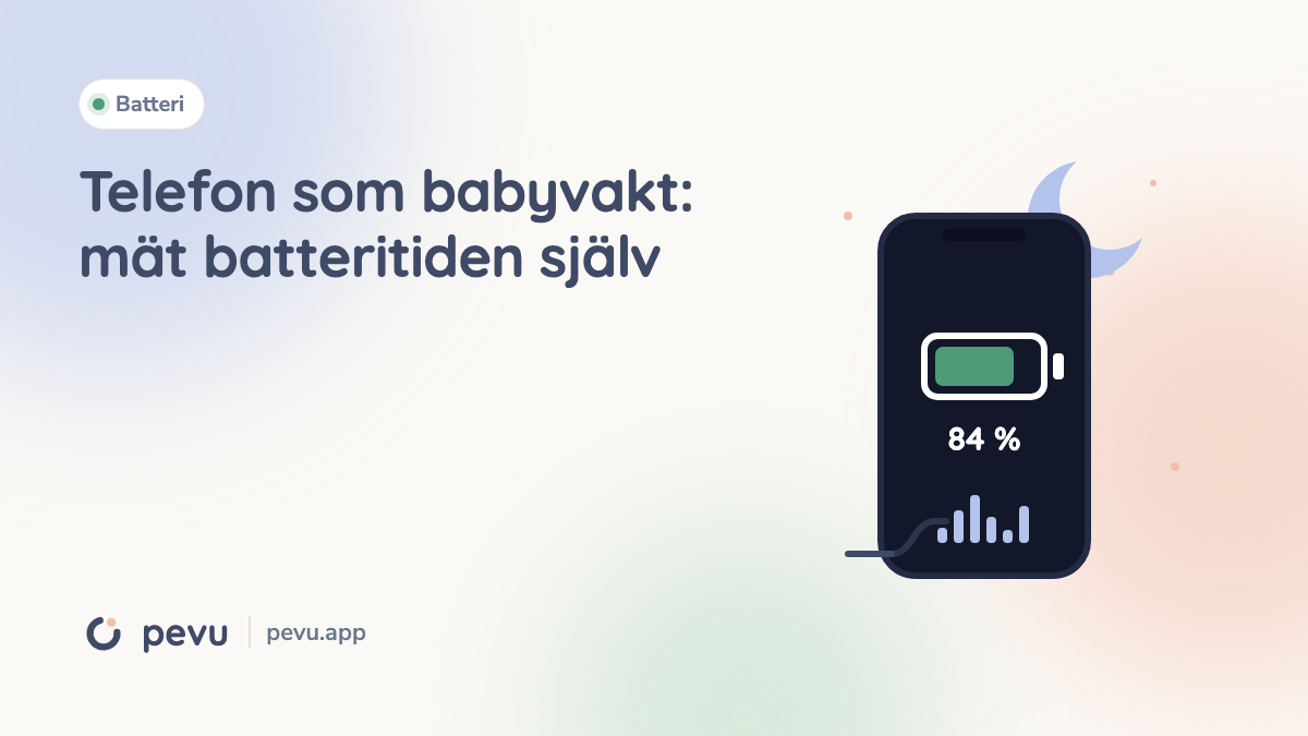 Telefon som babyvakt: mät batteritiden själv