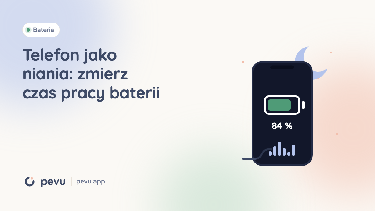Telefon jako niania: zmierz czas pracy baterii