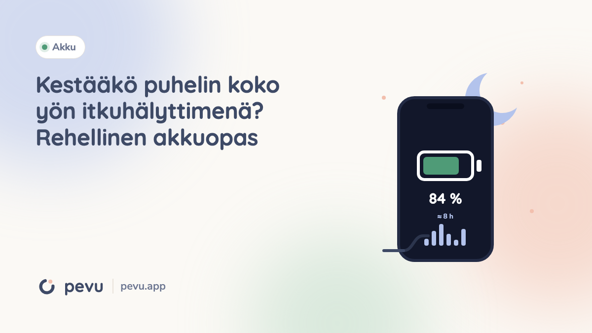 Kestääkö puhelin koko yön itkuhälyttimenä? Rehellinen akkuopas