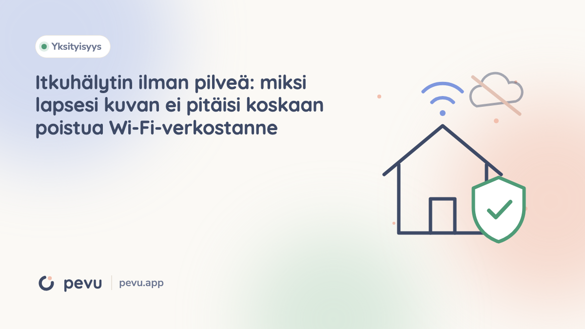 Itkuhälytin ilman pilveä: miksi lapsesi kuvan ei pitäisi koskaan poistua Wi-Fi-verkostanne