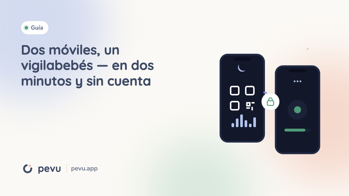 Dos móviles, un vigilabebés — en dos minutos y sin cuenta